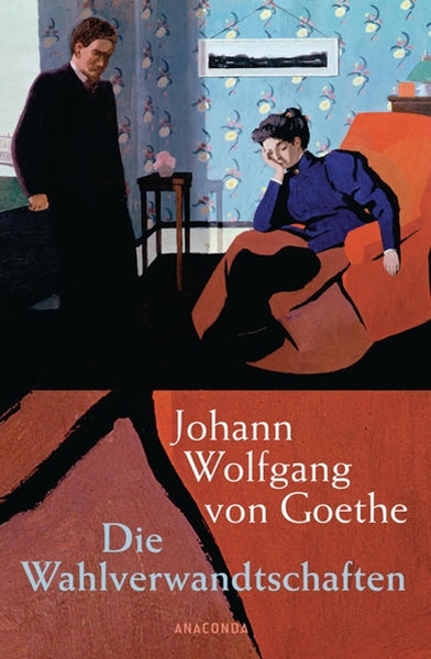 Bild von Goethe, Johann Wolfgang von: Die Wahlverwandtschaften