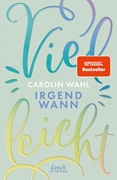 Bild von Wahl, Carolin: Vielleicht irgendwann (Vielleicht-Trilogie, Band 3)