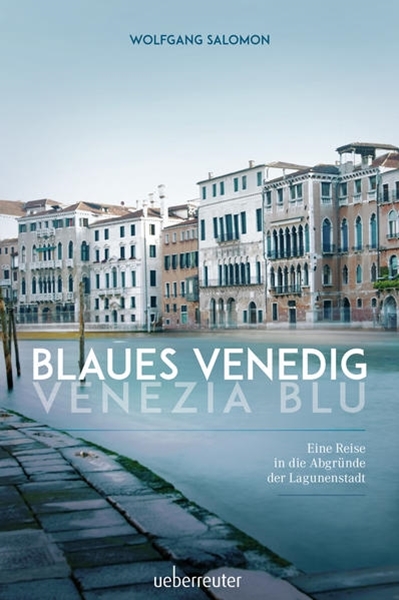 Bild von Salomon, Wolfgang: Blaues Venedig - Venezia blu