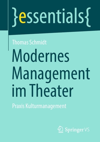 Bild von Schmidt, Thomas: Modernes Management im Theater