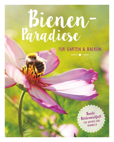 Bild von Börner, Erika: Bienenparadiese für Garten & Balkon
