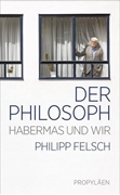 Bild von Felsch, Philipp: Der Philosoph