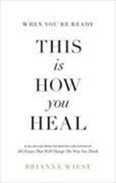 Bild von Wiest, Brianna: When You're Ready, This Is How You Heal
