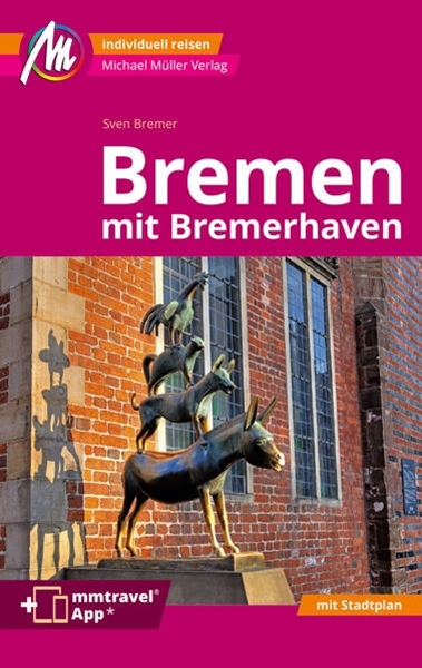 Bild von Bremer, Sven: Bremen MM-City - mit Bremerhaven Reiseführer Michael Müller Verlag