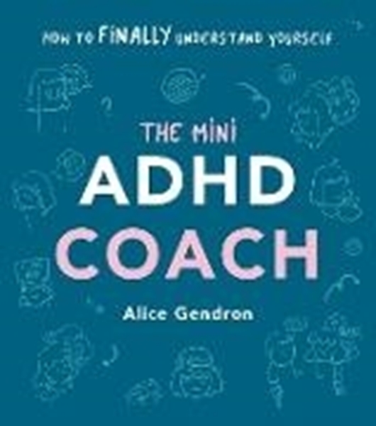 Bild von Gendron, Alice: The Mini ADHD Coach