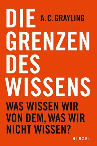 Bild von Grayling, A. C.: Die Grenzen des Wissens