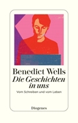 Bild von Wells, Benedict: Die Geschichten in uns