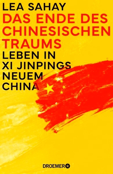 Bild von Sahay, Lea: Das Ende des Chinesischen Traums