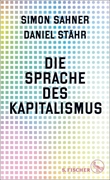 Bild von Sahner, Simon: Die Sprache des Kapitalismus