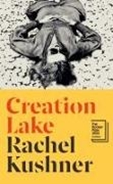 Bild von Kushner, Rachel: Creation Lake