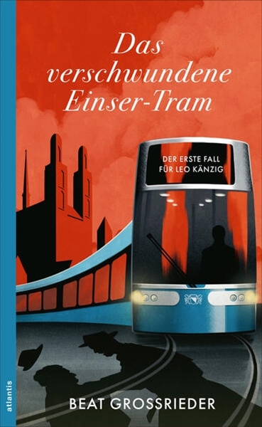 Bild von Grossrieder, Beat: Das verschwundene Einser-Tram