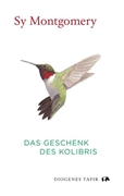 Bild von Montgomery, Sy: Das Geschenk des Kolibris