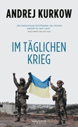 Bild von Kurkow, Andrej: Im täglichen Krieg